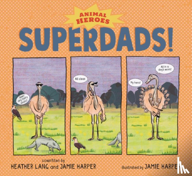 Harper, Jamie - Superdads!: Animal Heroes