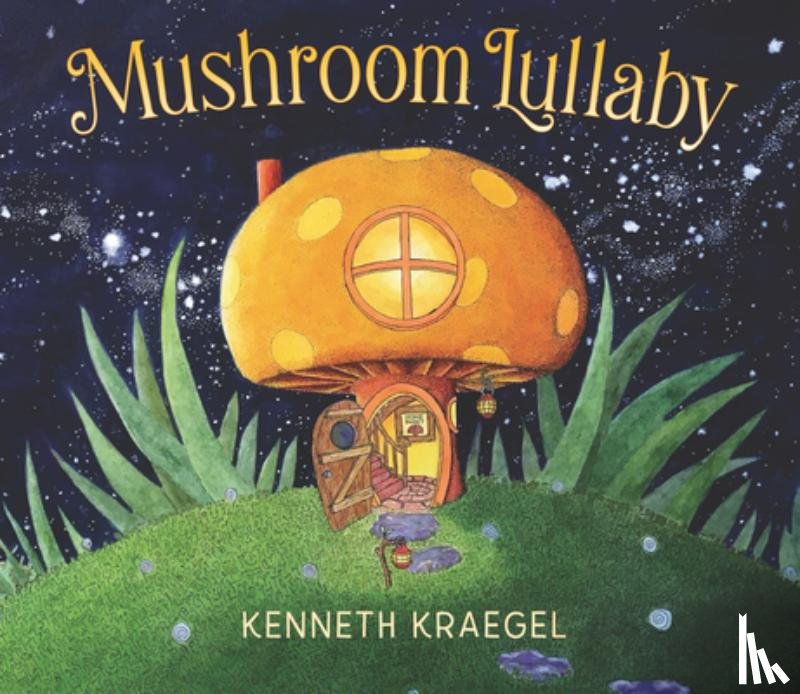 Kraegel, Kenneth - Mushroom Lullaby