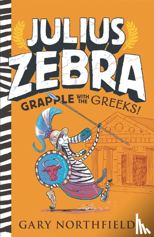 Northfield, Gary - Northfield, G: Julius Zebra: Grapple with the Greeks!