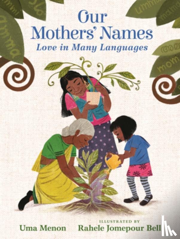 Menon, Uma - Our Mothers' Names: Love in Many Languages