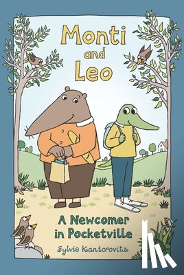 Kantorovitz, Sylvie - Monti and Leo: A Newcomer in Pocketville