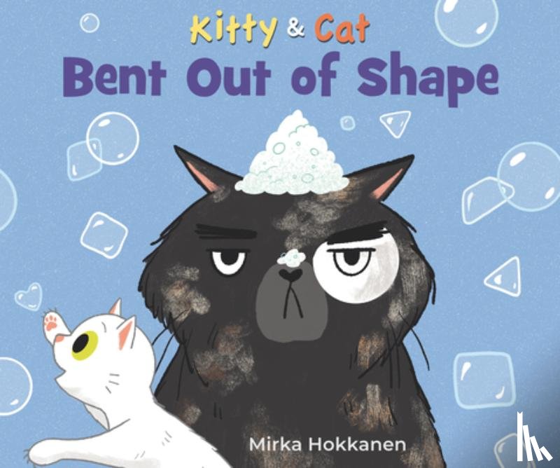Hokkanen, Mirka - Kitty and Cat: Bent Out of Shape
