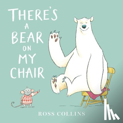 Collins, Ross - Collins, R: There's a Bear on My Chair