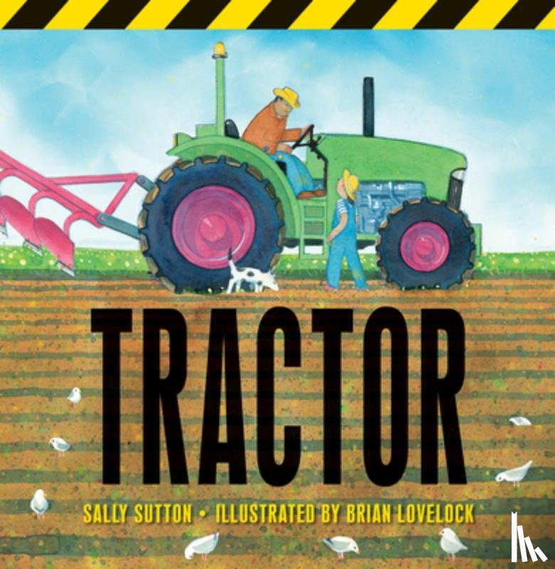 Sutton, Sally - Tractor: (A Rhyming Adventure of Farm Machines, Tractor Attachments, Trucks, and Farming Equipment for Babies, Toddlers, Preschoolers, and Kids Ages 2