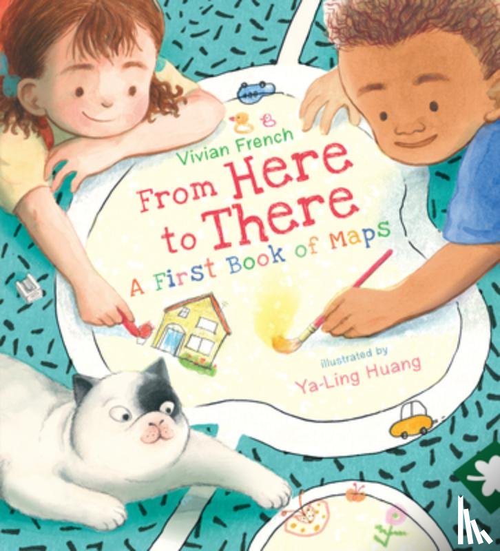 French, Vivian - From Here to There: A First Book of Maps