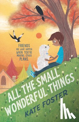 Foster, Kate - All the Small Wonderful Things