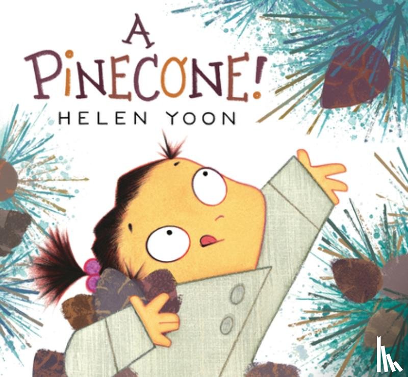 Yoon, Helen - A Pinecone!