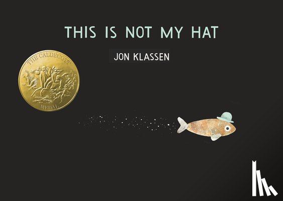 Klassen, Jon - This Is Not My Hat
