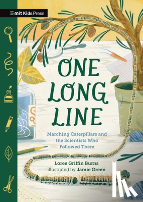 Burns, Loree - One Long Line: Marching Caterpillars and the Scientists Who Followed Them