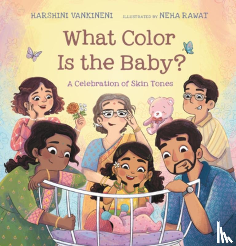 Vankineni, Harshini - What Color Is the Baby?: A Celebration of Skin Tones