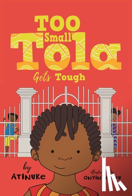 Atinuke - Too Small Tola Gets Tough