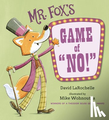 Larochelle, David - Mr. Fox's Game of No!