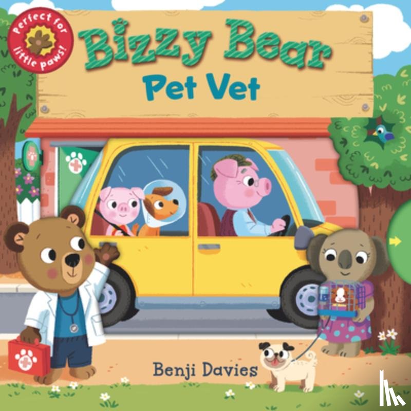 Davies, Benji - Bizzy Bear: Pet Vet: (Interactive Board Book about Veterinary Animal Care for Toddlers - With Sturdy Tabs and Slides to Push and Pull)