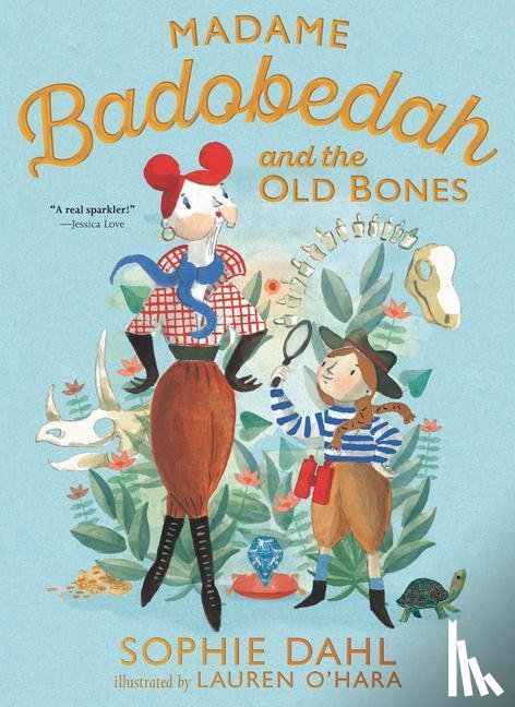 Dahl, Sophie - Dahl, S: Madame Badobedah and the Old Bones