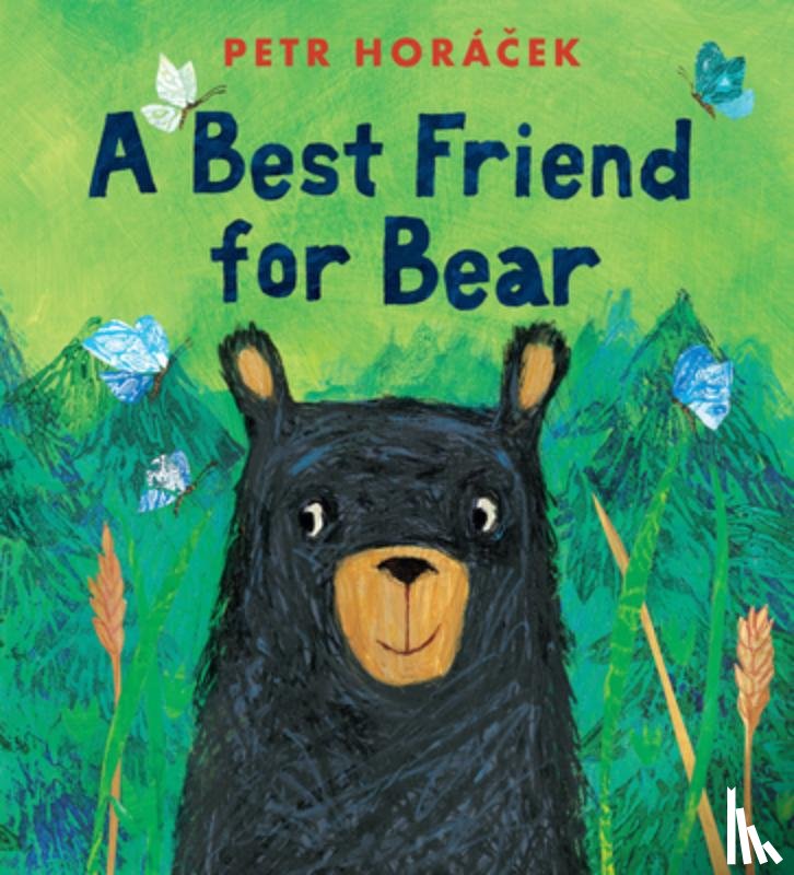 Horacek, Petr - A Best Friend for Bear