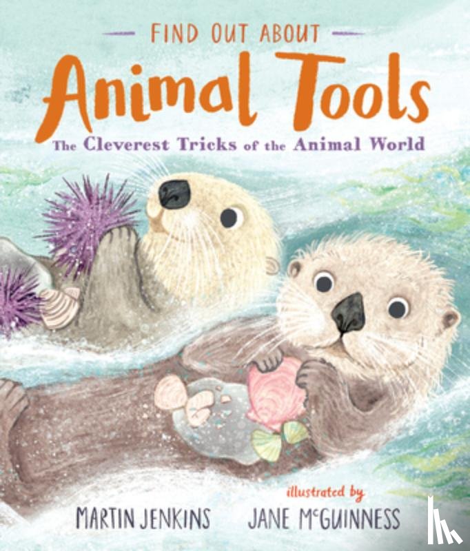 Jenkins, Martin - Find Out about Animal Tools