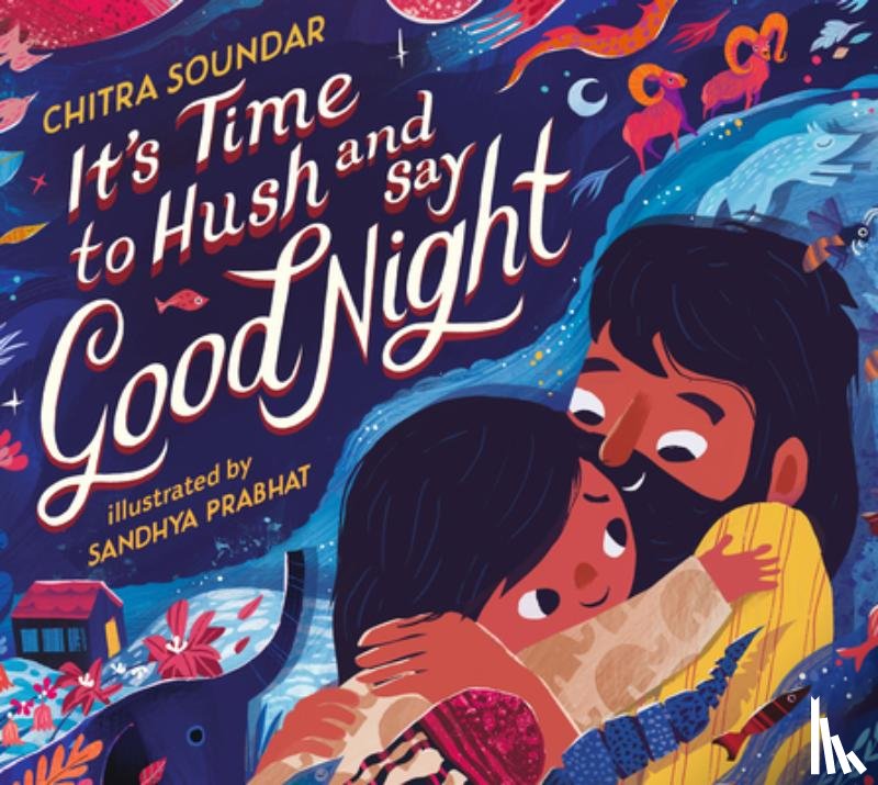 Soundar, Chitra - It's Time to Hush and Say Good Night