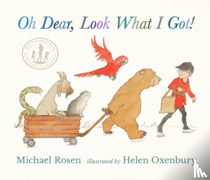 Rosen, Michael - Oh Dear, Look What I Got!