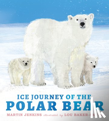 Jenkins, Martin - Ice Journey of the Polar Bear
