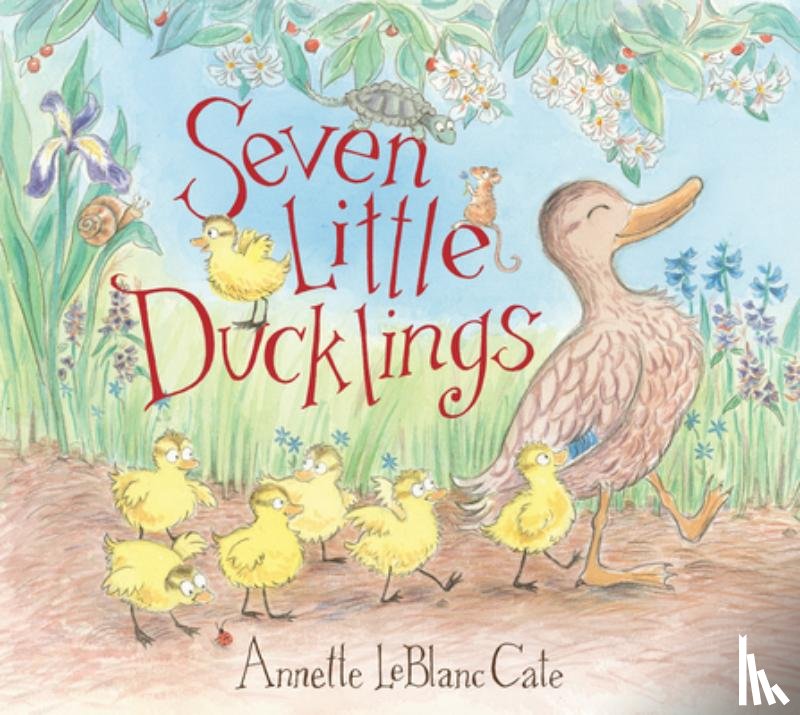 Cate, Annette LeBlanc - Seven Little Ducklings