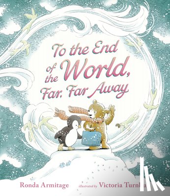 Armitage, Ronda - To the End of the World, Far, Far Away