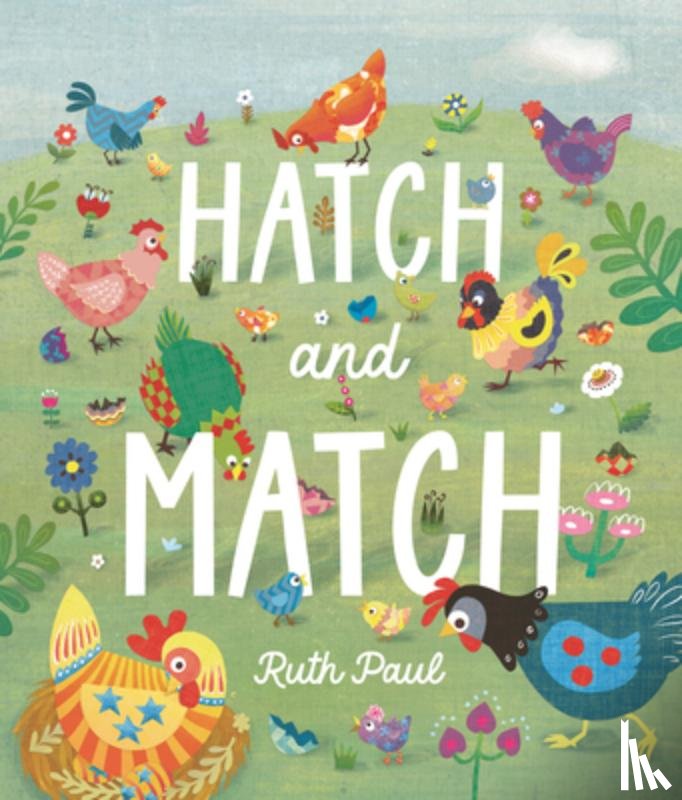 Paul, Ruth - Hatch and Match: A Springtime Seek-And-Find Book
