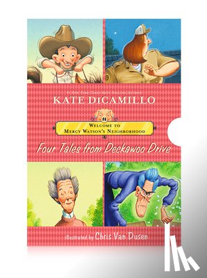 DiCamillo, Kate - Welcome to Mercy Watson's Neighborhood: Four Tales from Deckawoo Drive