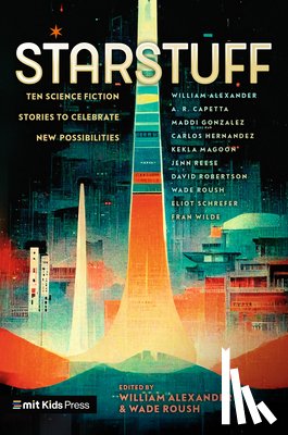 Roush, Wade - Starstuff: Ten Science Fiction Stories to Celebrate New Possibilities