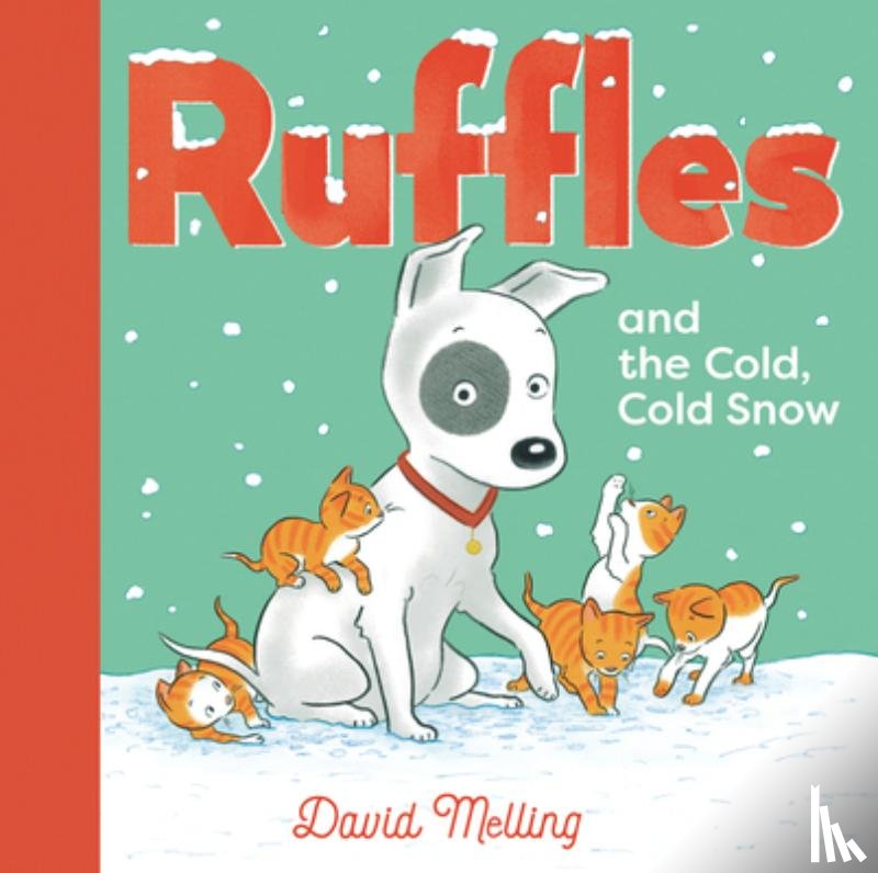 Melling, David - Ruffles and the Cold, Cold Snow