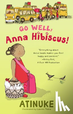 Atinuke - Go Well, Anna Hibiscus!