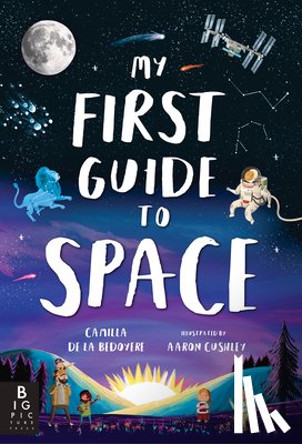de La Bedoyere, Camilla - My First Guide to Space