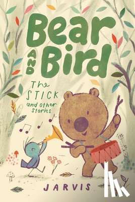 Jarvis - Bear and Bird: The Stick and Other Stories