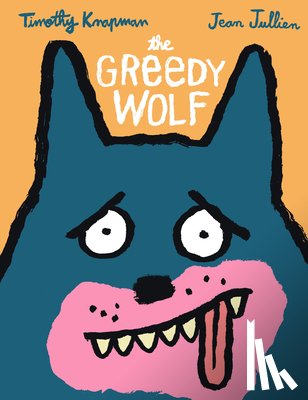 Knapman, Timothy - The Greedy Wolf