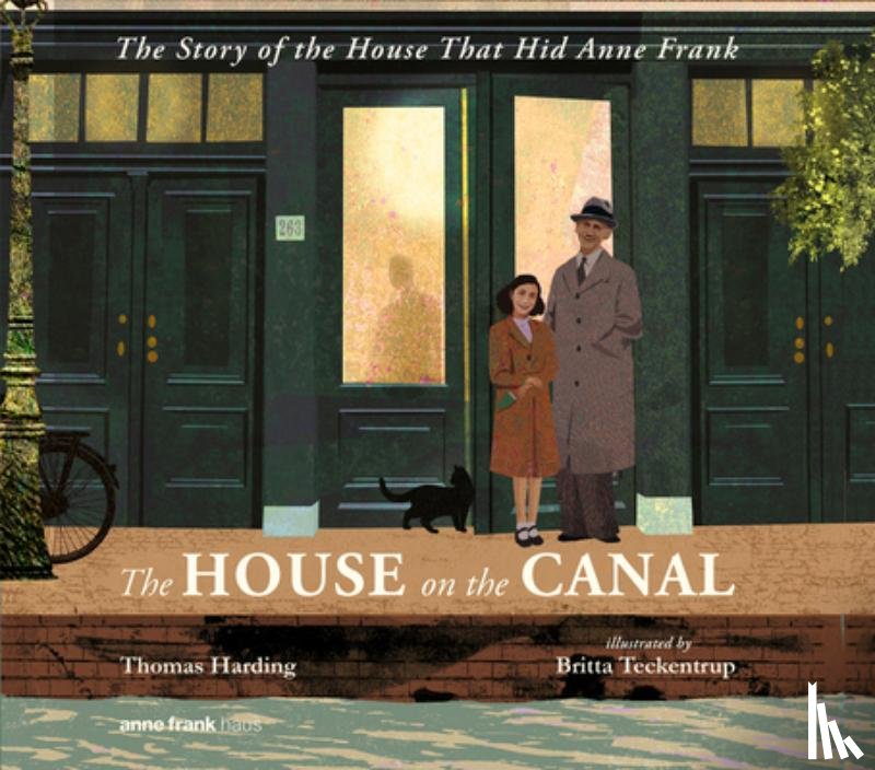 Harding, Thomas - The House on the Canal: The Story of the House That Hid Anne Frank