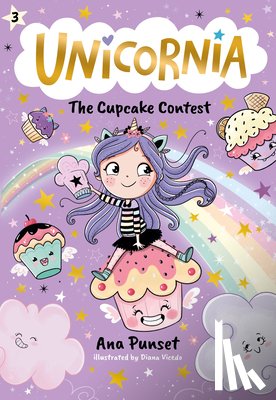 Punset, Ana - Unicornia: The Cupcake Contest: (A Magical Chapter Book for Kids Ages 5-7 about Friendship, Fairness, and Solving Sweet Challenges)