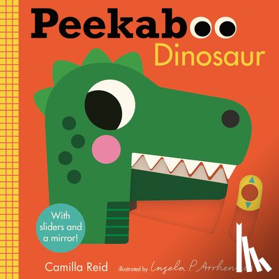 Arrhenius, Ingela P. - Peekaboo: Dinosaur: (An Interactive Board Book for Babies & Toddlers with Mirror & Sliders to Push, Pull, or Turn. Cute Artwork Includes Friendly Dino