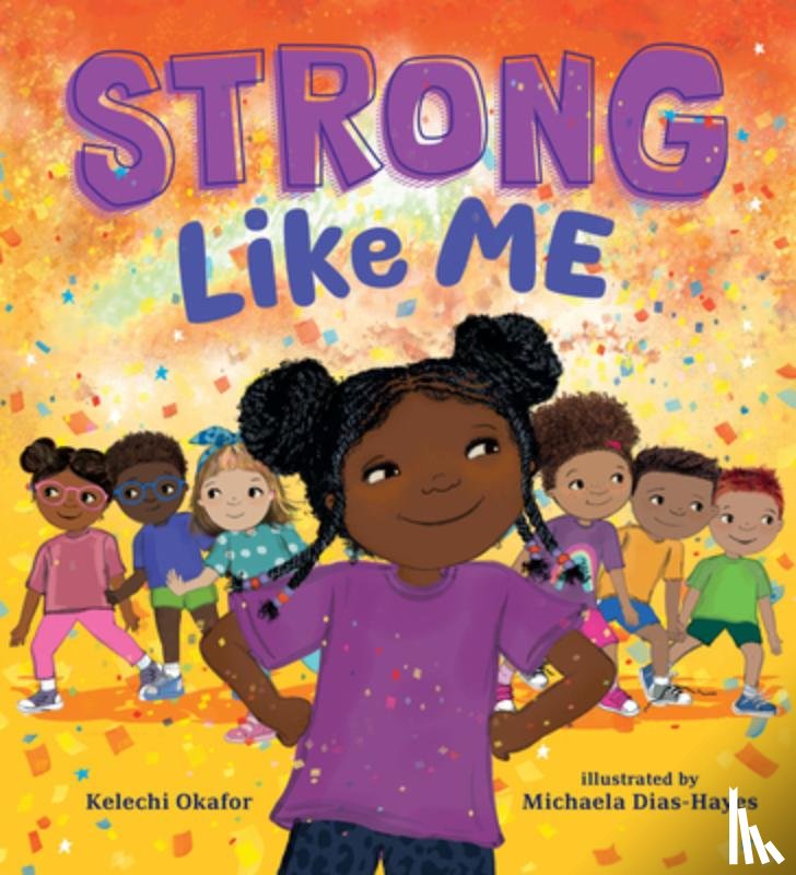 Okafor, Kelechi - Strong Like Me