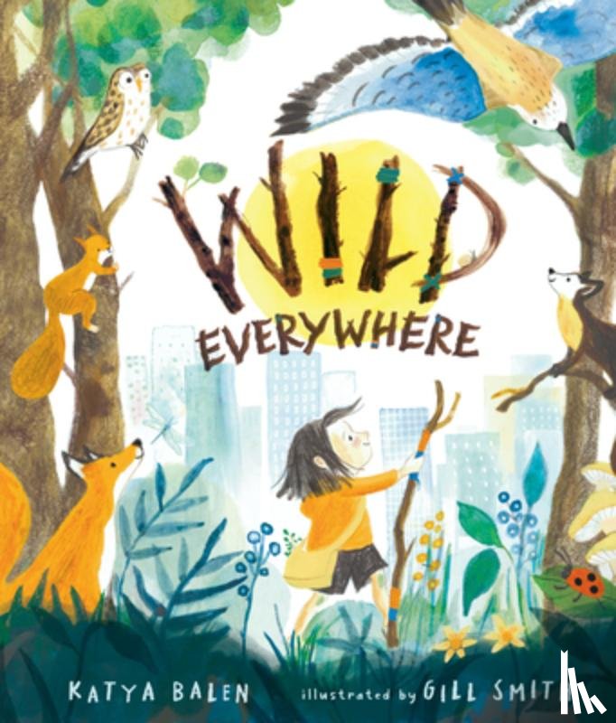 Balen, Katya - Wild Everywhere