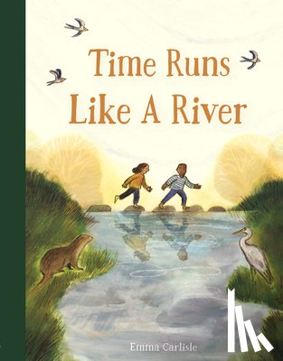 Carlisle, Emma - Time Runs Like a River