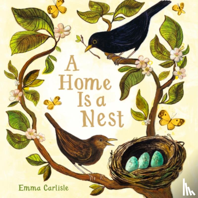Carlisle, Emma - A Home Is a Nest