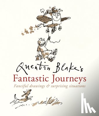 Blake, Quentin - Quentin Blake's Fantastic Journeys