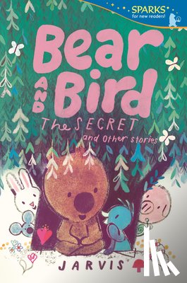 Jarvis - Bear and Bird: The Secret and Other Stories