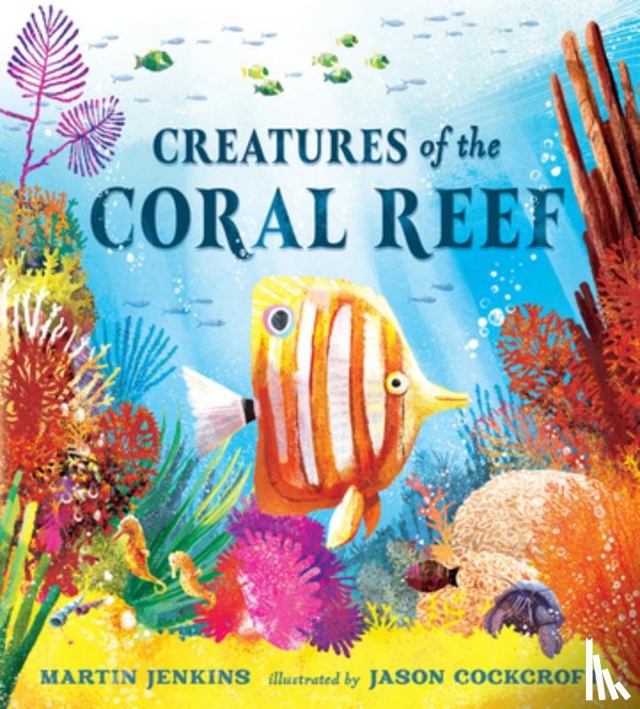 Jenkins, Martin - Creatures of the Coral Reef