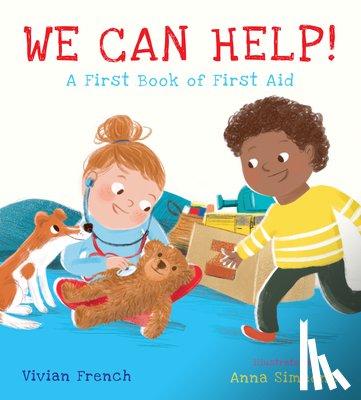 French, Vivian - We Can Help!: A First Book of First Aid: (An Educational Picture Book That Explores Basic First Aid, Empathy, and Helping Others - For Kids Ages 3-7)