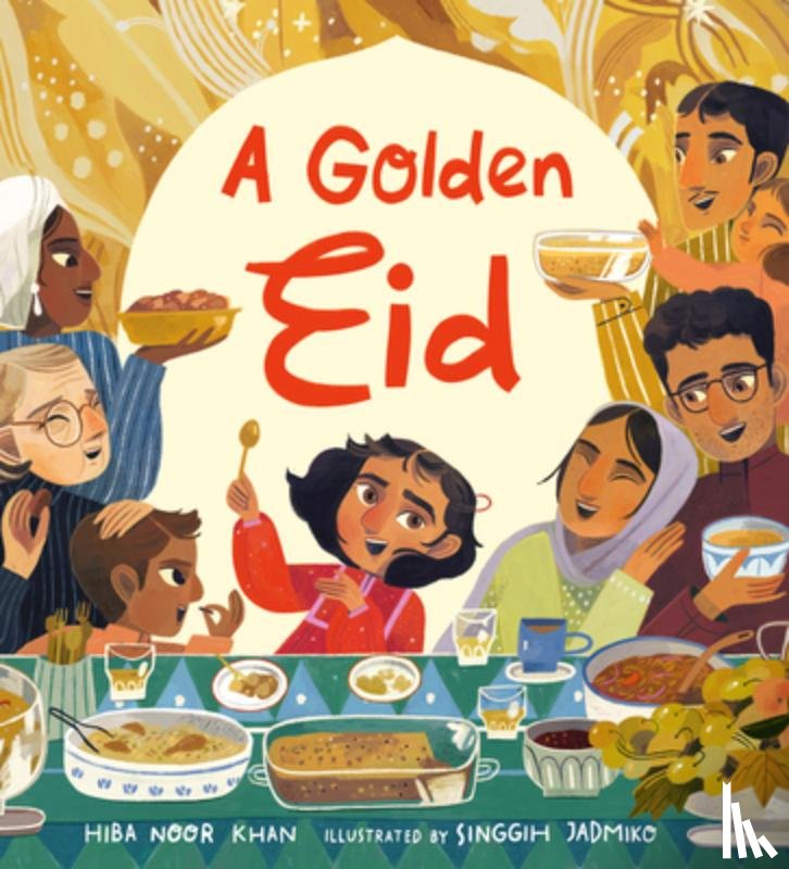 Khan, Hiba Noor - A Golden Eid: Festivals of the World: (A Vibrant Celebration of Muslim Traditions, Family, and Ramadan for Kids Ages 4-8)