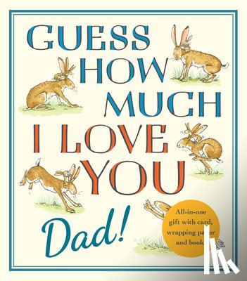 McBratney, Sam - Guess How Much I Love You, Dad!: Fathers Day Gift Edition