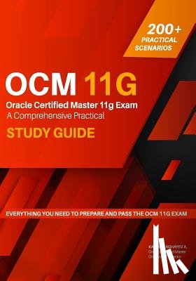 Aghayev, Kamran - Oracle Certified Master 11g Exam Guide: A Comprehensive Practical Study Guide