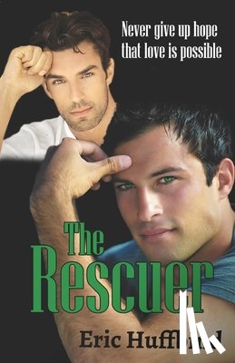 Huffbind, Eric - The Rescuer: Contemporary Gay Male Romance