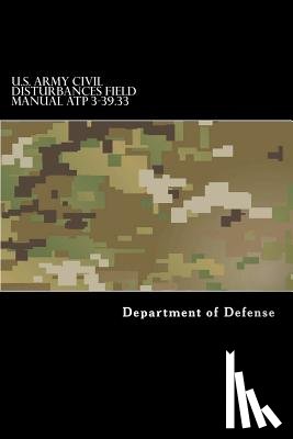 Anderson, Taylor - U.S. Army CIVIL DISTURBANCES Field Manual ATP 3-39.33