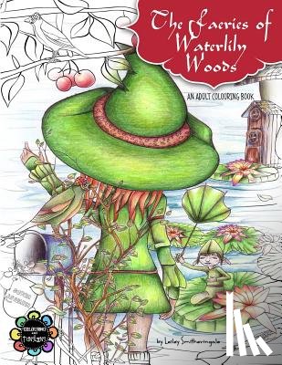 Smitheringale, Lesley - The Faeries of Waterlily Woods